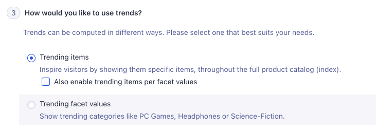 Select if you want to generate recommendations for trending items or trending facet values.